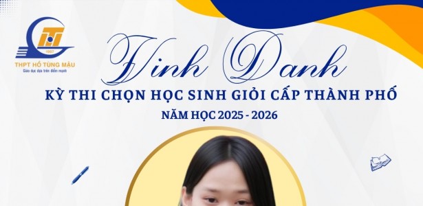 TỰ HÀO HỌC SINH HỒ TÙNG MẬU – LÊ MỸ ANH ĐOẠT GIẢI NHÌ HỌC SINH GIỎI THÀNH PHỐ MÔN LỊCH SỬ 